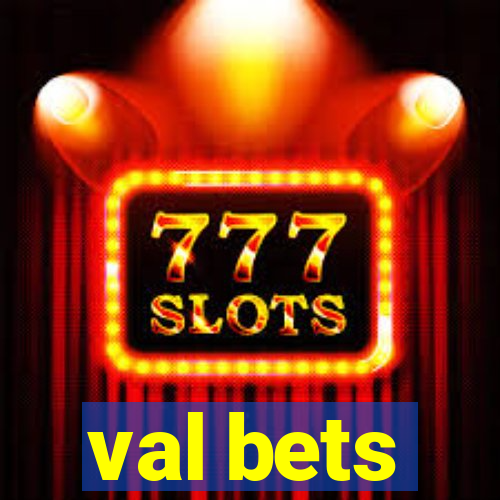 val bets